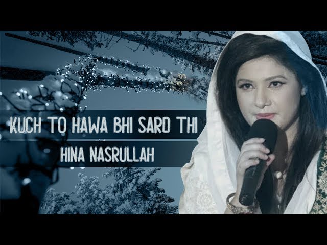 Kuch to Hawa Bhi Sard Thi | Hina Nasrullah | Full Song | Gaane Shaane | HD Video class=