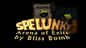 Blargh! Spelunky Custom Levels: Arena of Exits