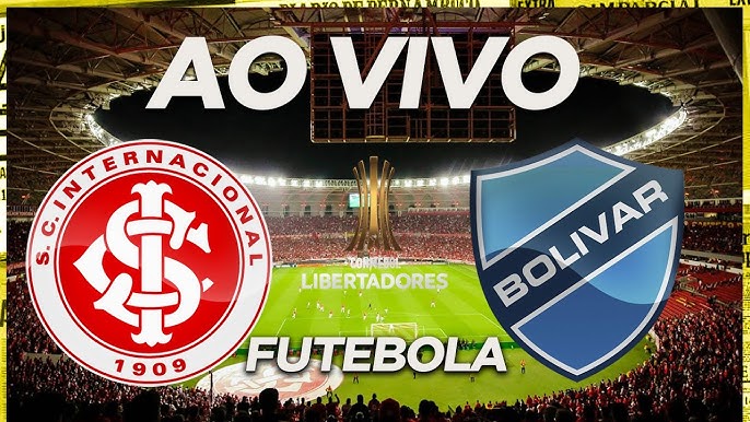 INTERNACIONAL X BOLÍVAR AO VIVO - COPA LIBERTADORES 2023 AO VIVO