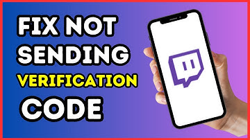 How To Fix Twitch App Not Sending Verification Code 2024 | Quick & Easy Fix!