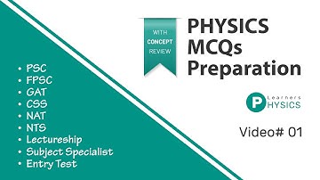 Physics MCQs preparation for PSC Lectureship, GAT, CSS | Video# 01| Physics Learners