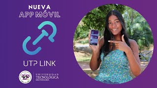 ¡Llego UTP Link, la nueva app móvil de la Universidad Tecnológica de Panamá!