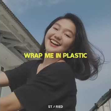 Story WA Lagu Barat Wrap Me In Plastic - Lirik dam Terjemahan