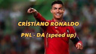 Cristiano Ronaldo Pnl - Da Speed Up