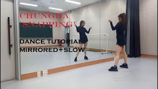청하 (CHUNG HA) - 'Snapping' - dance tutorial mirrored   slow