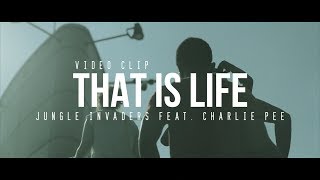 That is life feat. Charlie Pee (Official video) - Jungle Invaders