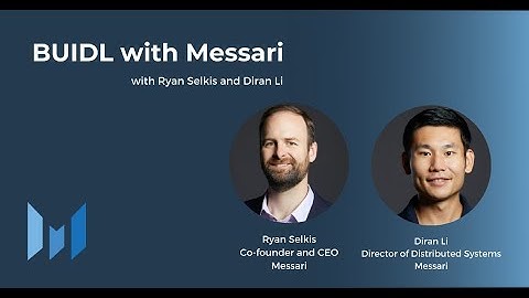 BUIDL with Messari Kick-off: Journey into Crypto, Security, Messari AMA