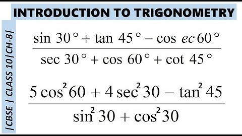 INTRODUCTION TO TRIGONOMETRY/CLASS 10/PROBLEMS BASED ON TRIGONOMETRIC RATIOS OF STANDARD ANGLES/