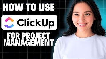 How To Use ClickUp for Project Management 2025 (Step By Step)