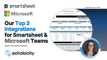 Top 3 Smartsheet & Microsoft Teams Integrations | Streamline Workflows across M365 & Smartsheet