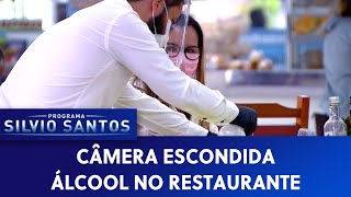 Álcool no Restaurante | Câmeras Escondidas (16/05/21)