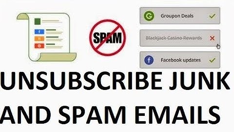 How To Unsubsribe Junk and Spam Email Within a Minute