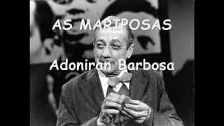 Video thumbnail of "Adoniran Barbosa - As Mariposa"