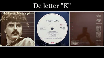 Robert Long - Homo Sapiens - 07 De letter "K"