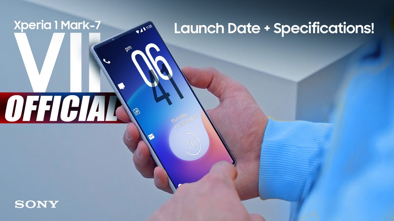 Sony Xperia 1 VII Mark-7 OFFICIAL - Launch Date + Phone Specifications ...