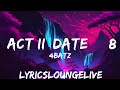 4Batz - act ii: date @ 8 (Lyrics) "I