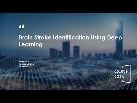 CONF-CDS 2022 – Brain Stroke Identification Using Deep Learning