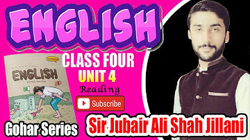 UNIT 4 || READING || ENGLISH C4 || GOHAR PUBLISHER LAHORE || MASHAL MODEL H/S GAMBAT