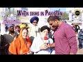 When Indian Sikhs In Pakistan VLOG 9 !! Talked Abt Kartarpur Corridor !! Hospitality Of Pakistanies