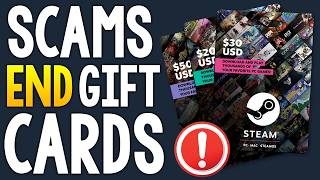 DO NOT REDEEM STEAM Gift Cards - SCAMS END Steam GIFT Cards!
