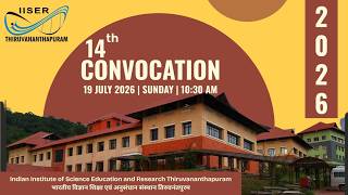 IISER TVM 14th Convocation (2026) Highlights