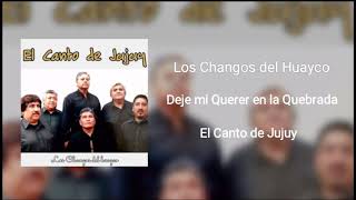 Video thumbnail of "Deje mi Querer en la Quebrada - Los Changos del Huayco"