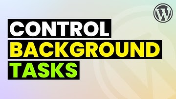 Control All Hidden Background Tasks in Wordpress Effortlessly