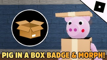 How to get "Pig in Box" Badge & Morph in Piggy RP: Infection | Roblox