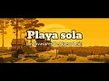 Playa sola - Los Invasores De Nuevo León [Letra]