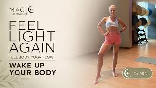 FEEL LIGHT AGAIN | Open Your Body • 45-Min Full Body Yoga Flow
