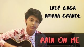 Lady Gaga, Ariana Grande - Rain On Me (Cover) (Sahil Sanjan)