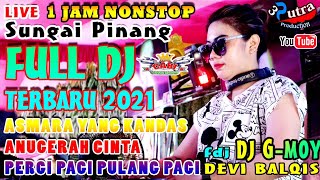 FULL DJ | TERBARU CAHAYA BINTANG | PERGI PAGI PULANG PAGI MIX | LIVE SUNGAI PINANG | FDJ DEVI BALQIS