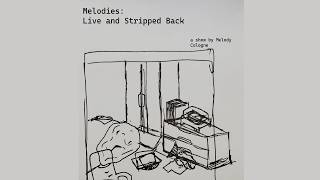 Melody Cologne - Melodies: Live and Stripped Back (Full Session)
