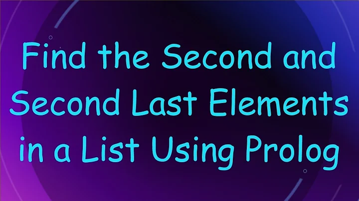 Find the Second and Second Last Elements in a List Using Prolog