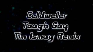 Celldweller - Tough Guy (Tim Ismag Remix)