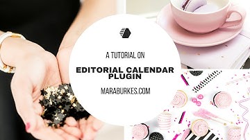 Editorial Calendar Plugin: How to Use an Editorial Calendar
