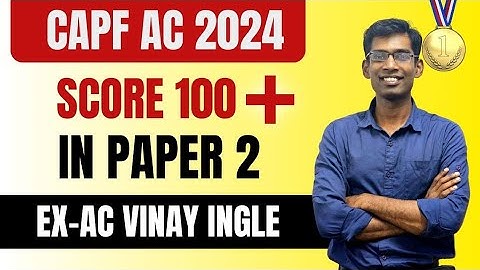 CAPF AC PAPER 2 STRATEGY |  Score 100+ in CAPF AC Paper 2 | CAPF AC 2024 EXAM | EX-AC VINAY #capf