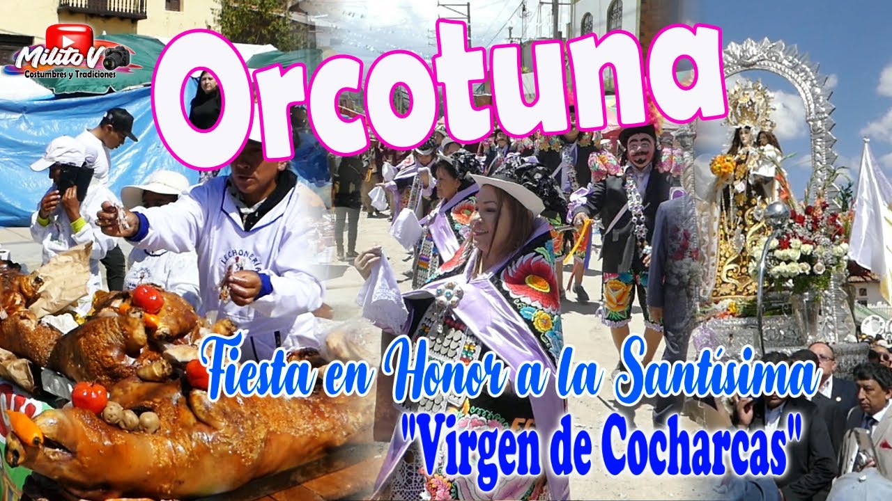 ORCOTUNA - VIRGEN DE COCHARCAS 2023 (feria anual,tunantada,chonguinada,Avelinos)