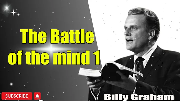 The Battle of the mind 1   Billy Graham Sermon