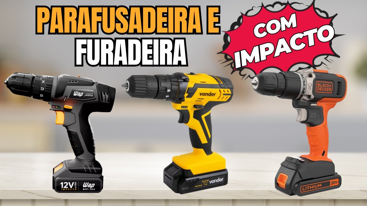 Qual a Melhor PARAFUSADEIRA E FURADEIRA de IMPACTO a Bateria Custo ...