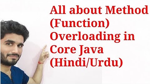 All about method or function overloading in Core Java Programming Language(Hindi/Urdu
