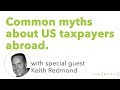 IRS tax (and other) myths of Americans Living Overseas