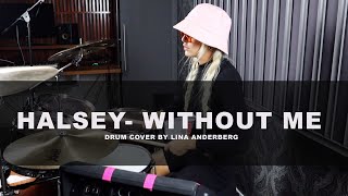 Halsey- Without me drum cover