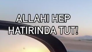 Allahi Hep Hatırında Tut🌸🤎🤲