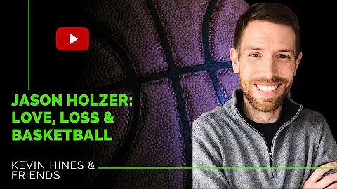 JASON HOLZER LOVE LOSS AND BASKETBALL