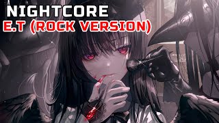 Nightcore - E.T (Rock Version) Lyrics