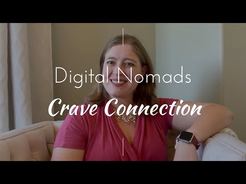 Digital Nomads Crave Connection