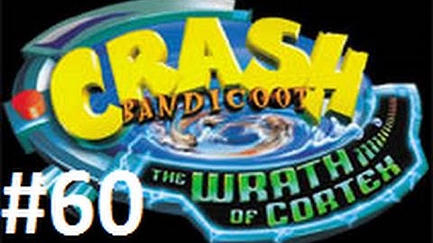 Crash Bandicoot: The Wrath Of Cortex 106% Part 60 - Ghost Town