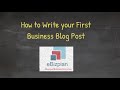 How to write your first business blog