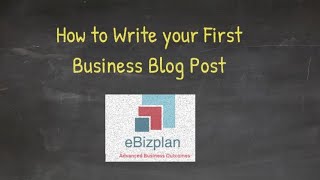How to Write your First Business Blog